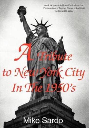 A Tribute to New York City In The 1950's