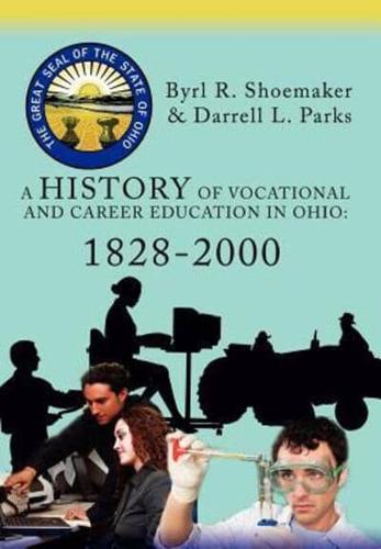 A History of Vocational and Career Education in Ohio: 1828-2000
