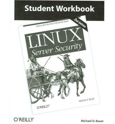 Student Workbook for Linux Server Security