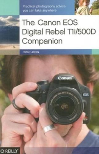 The Canon Digital Rebel T1i/500D Companion