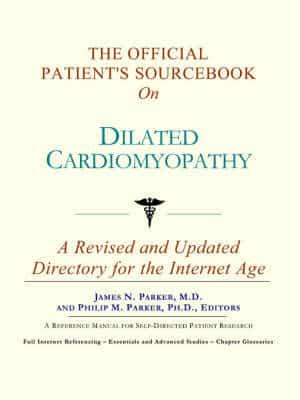 Official Patient's Sourcebook On Dilated Cardiomyopathy