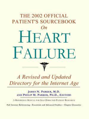 2002 Official Patient's Sourcebook On Heart Failure
