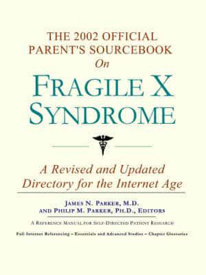 2002 Official Patient's Sourcebook on Fragile X Syndrome