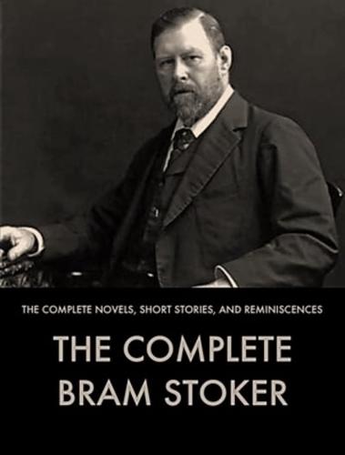Complete Works of Bram Stoker