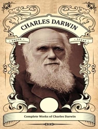 Complete Works of Charles Darwin