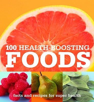 100 Health-Boosting Foods