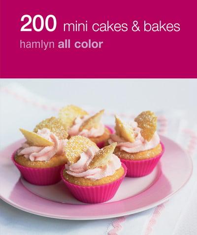 200 Mini Cakes and Bakes