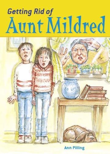 Getting Rid of Aunt Mildred