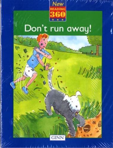 Don't Run Away!