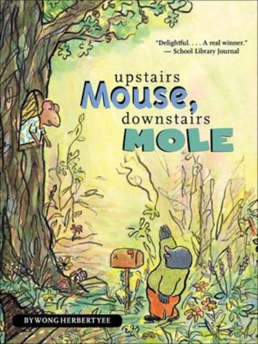 Upstairs Mouse, Downstairs Mole