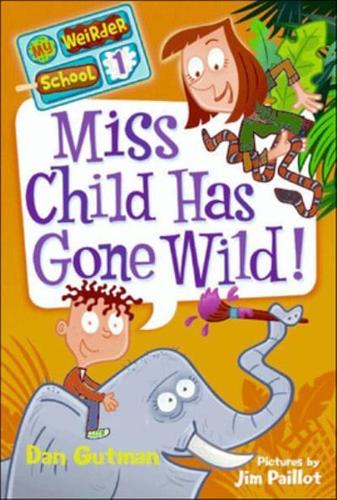 Miss Child Has Gone Wild!