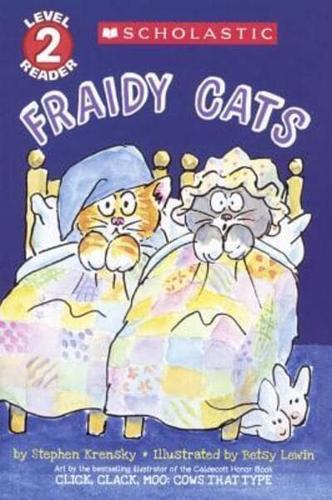 Fraidy Cats