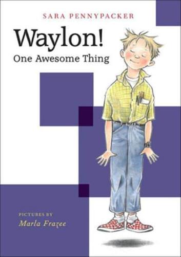 Waylon!: One Awesome Thing