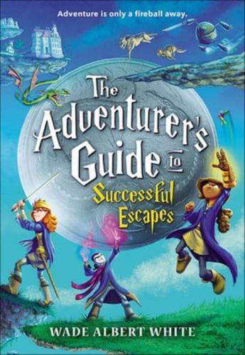 Adventurer's Guide to Successful Escapes