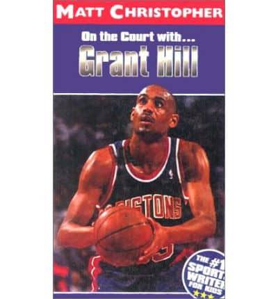 On the Court With-- Grant Hill
