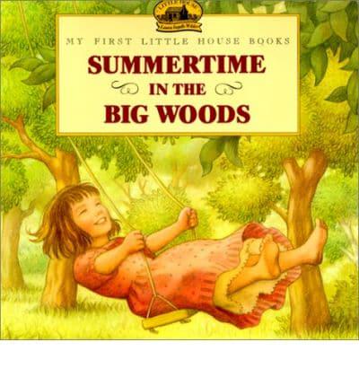 Summertime in the Big Woods