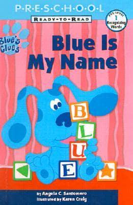 Blue Is My Name