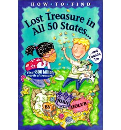 How to Find Lost Treasure in All Fifty States and Canada, Too!