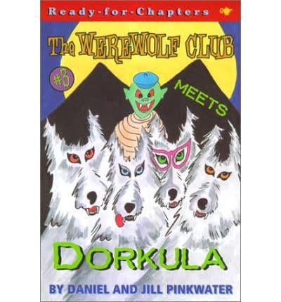 The Werewolf Club Meets Dorkula
