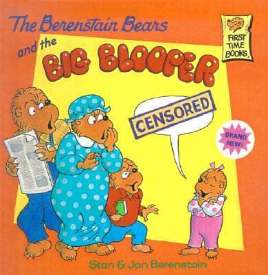 The Berenstain Bears and the Big Blooper