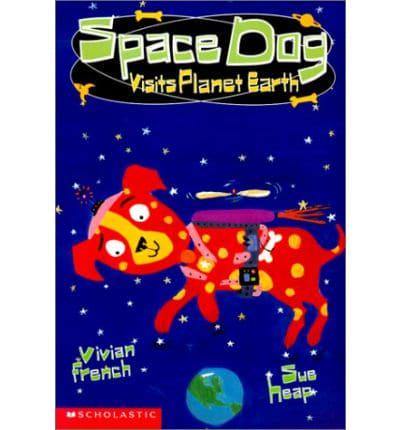 Space Dog Visits Planet Earth