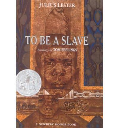 To Be a Slave