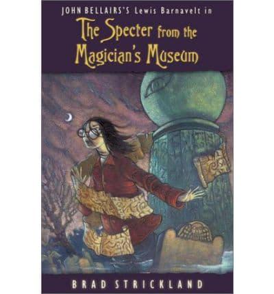 The Specter from the Magician's Museum