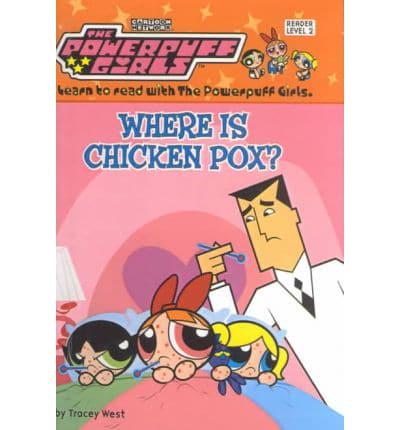 Where Is Chicken Pox?