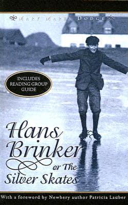Hans Brinker, Or, The Silver Skates