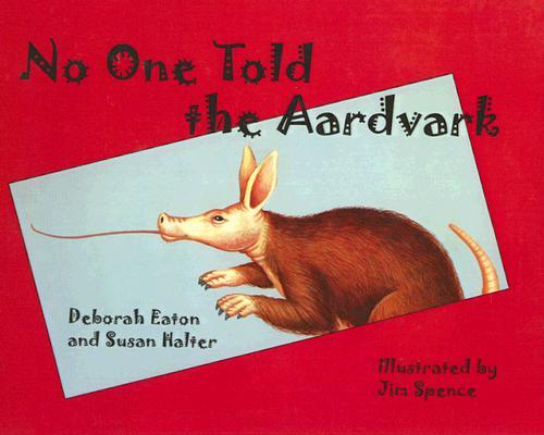 No One Told the Aardvark