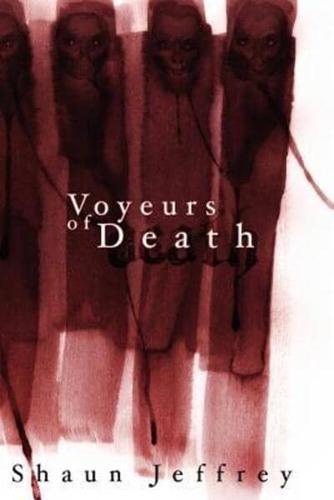 Voyeurs of Death