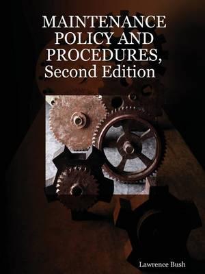 Maintenance Policy and Procedures, Second Edition