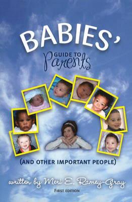 Babies Guide to Parents (And Other Important People)