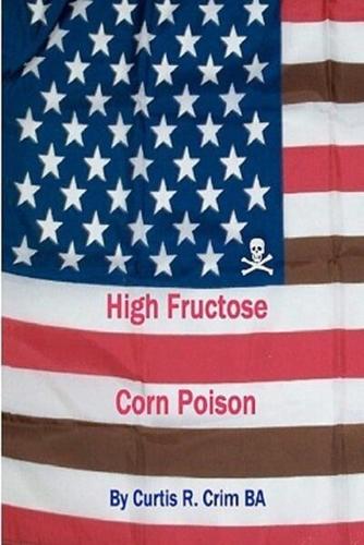 High Fructose Corn Poison