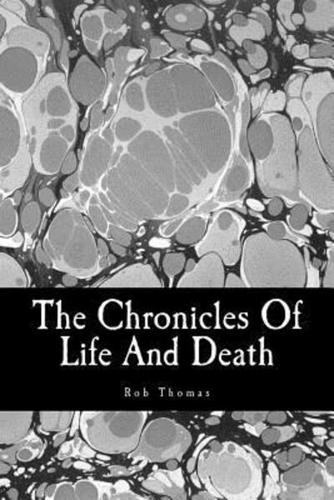 The Chronicles of Life and Death