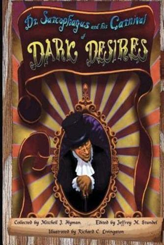 Dr. Sarcophagus and His Carnival of Dark Desires