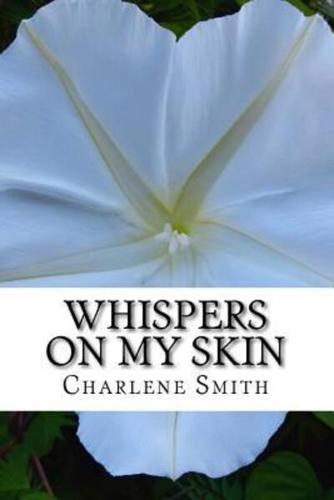 Whispers on My Skin