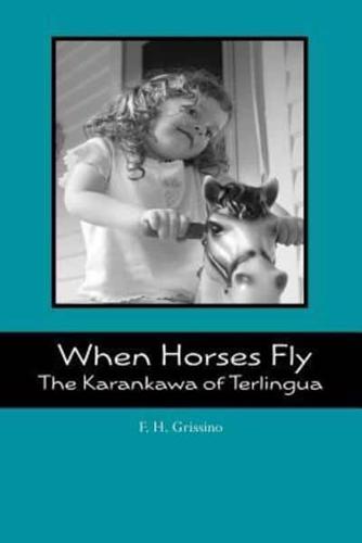 When Horses Fly