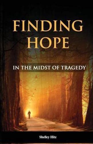 Finding Hope in the Midst of Tragedy