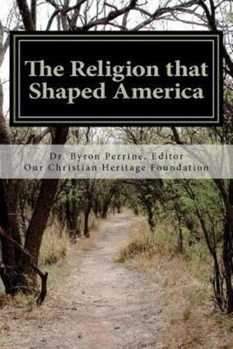 The Religion That Shaped America
