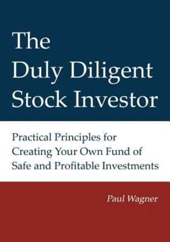 The Duly Diligent Stock Investor