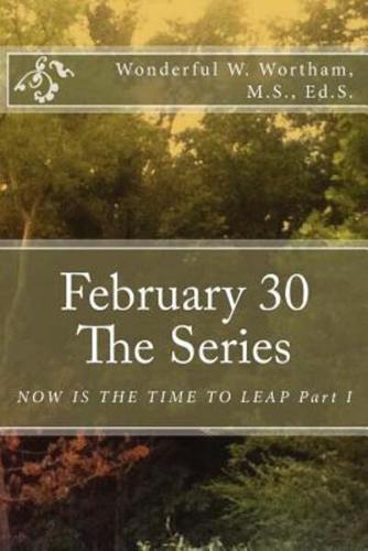 February 30 the Series