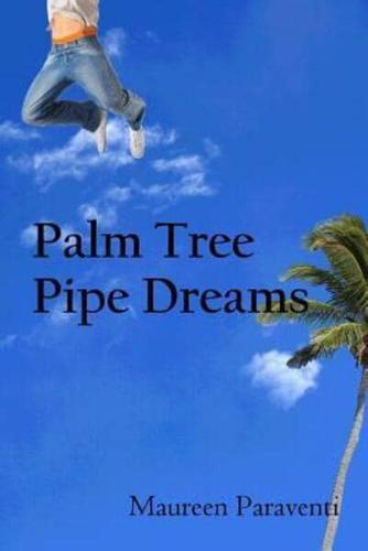 Palm Tree Pipe Dreams