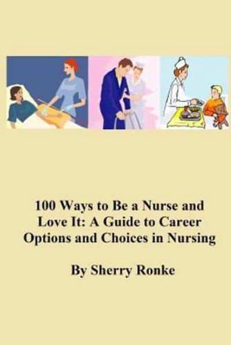 100 Ways To Be A Nurse and Love It