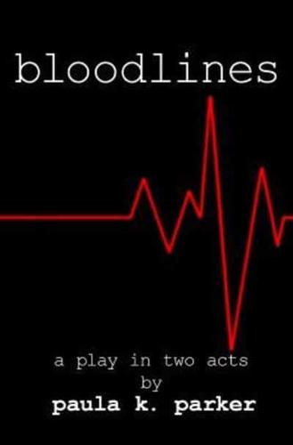 Bloodlines: A Stage Play