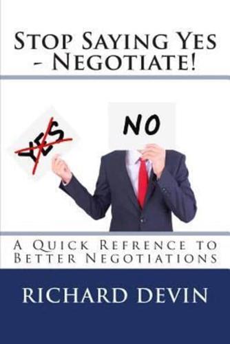 Stop Saying Yes - Negotiate!