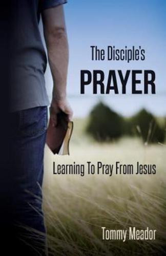The Disciple's Prayer