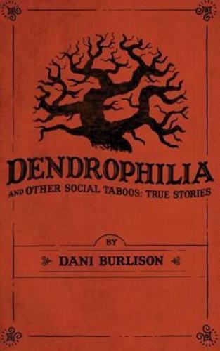 Dendrophilia and Other Social Taboos