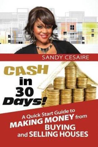 Cash in 30 Days!