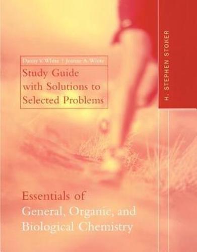 The Essentials of General, Organic, and Biological Chemistry